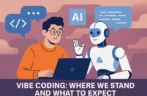 Vibe Coding: Where We Stand and What to Expect
