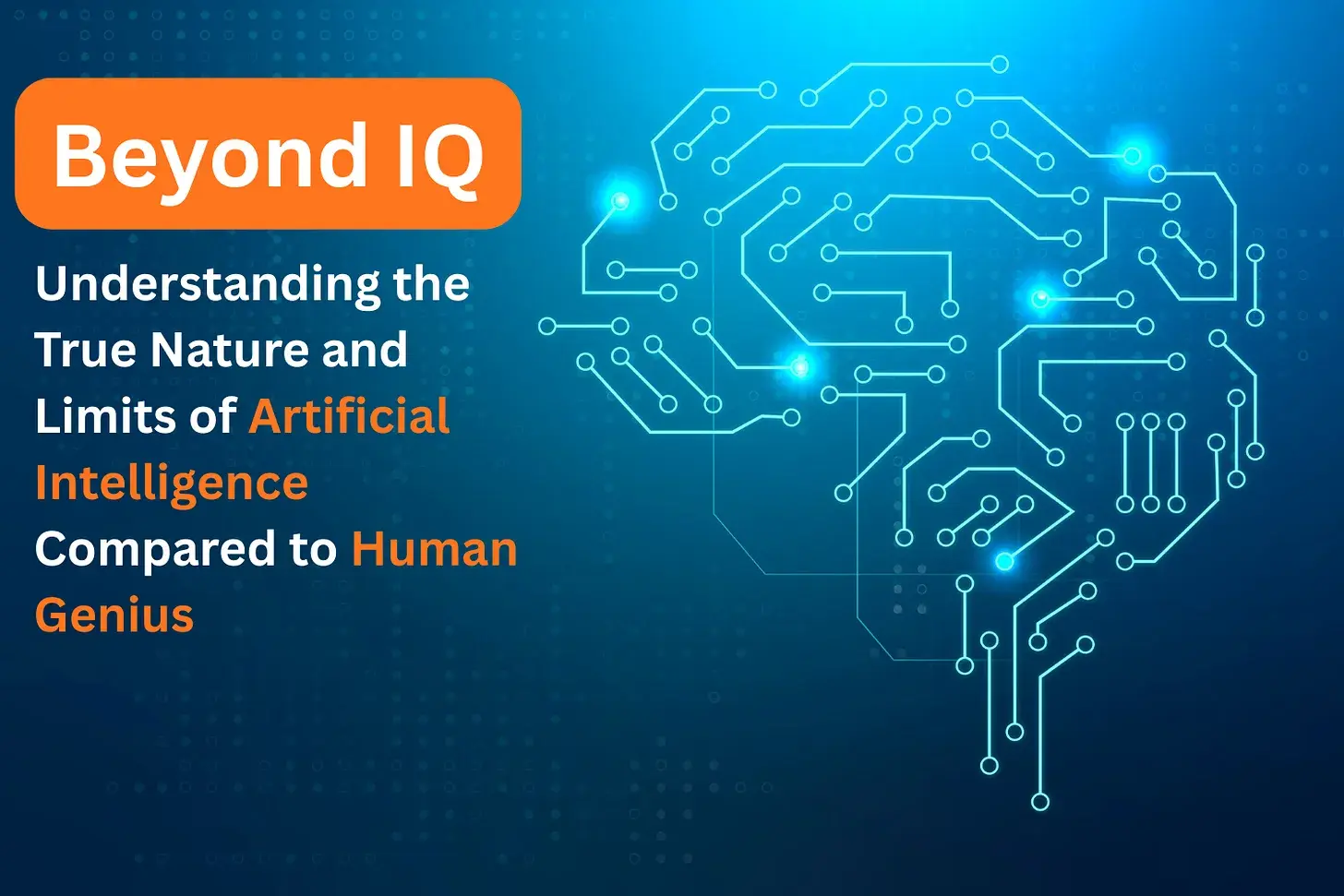 True Nature and Limits of AI Compared to Human Genius (1)