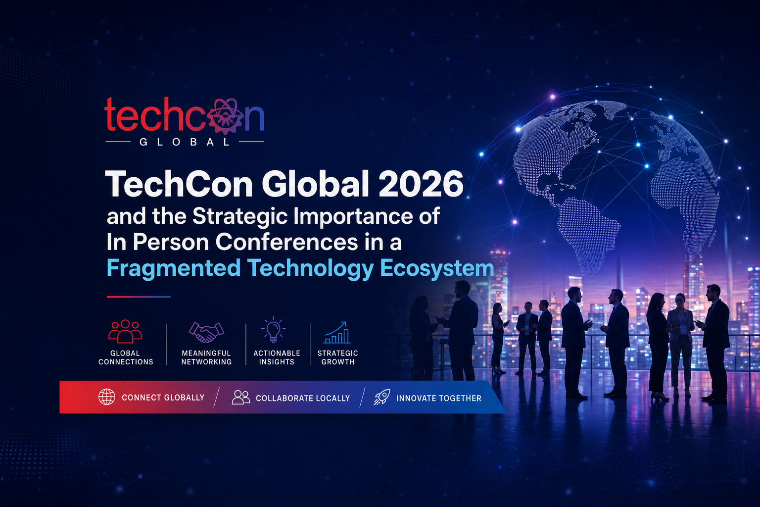 TechCon Global 2026 and the Strategic