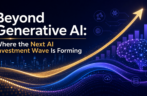 Beyond Generative AI: Where the Next AI Investment Wave Is Forming